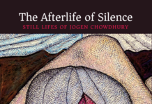 ‘The Afterlife of Silence’ in-depth analysis of Jogen Chowdhury’s still lifes